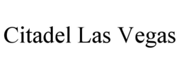 CITADEL LAS VEGAS