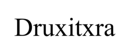 DRUXITXRA