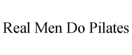 REAL MEN DO PILATES