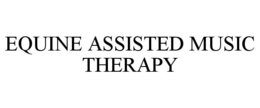 EQUINE ASSISTED MUSIC THERAPY