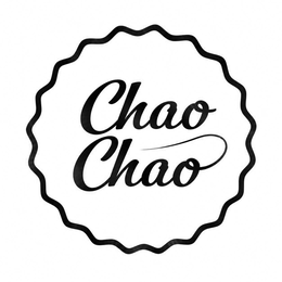 CHAO CHAO