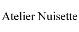 ATELIER NUISETTE