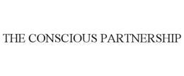 THE CONSCIOUS PARTNERSHIP