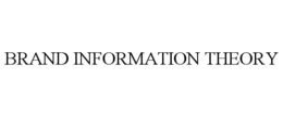 BRAND INFORMATION THEORY