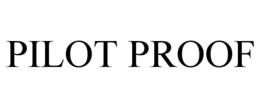 PILOT PROOF