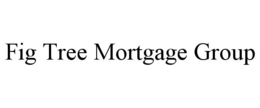 FIG TREE MORTGAGE GROUP