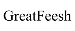 GREATFEESH