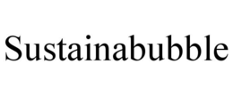 SUSTAINABUBBLE