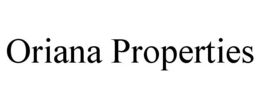 ORIANA PROPERTIES