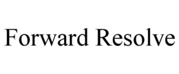 FORWARD RESOLVE
