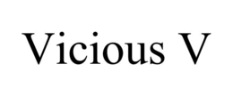 VICIOUS V