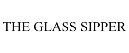 THE GLASS SIPPER