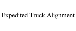 EXPEDITED TRUCK ALIGNMENT