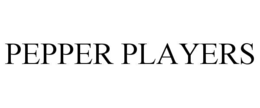 PEPPER PLAYERS