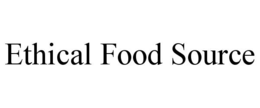 ETHICAL FOOD SOURCE