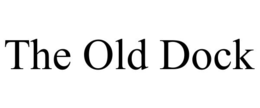 THE OLD DOCK