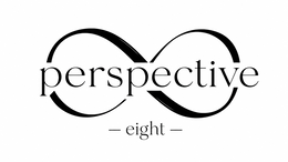 PERSPECTIVE - EIGHT -