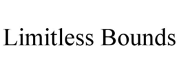 LIMITLESS BOUNDS