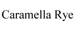 CARAMELLA RYE