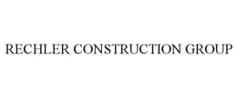 RECHLER CONSTRUCTION GROUP