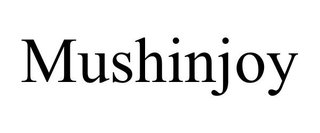 MUSHINJOY