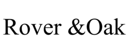 ROVER &OAK