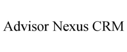 ADVISOR NEXUS CRM
