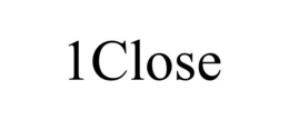 1CLOSE