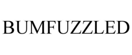 BUMFUZZLED