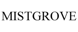 MISTGROVE
