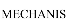 MECHANIS