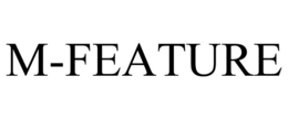 M-FEATURE