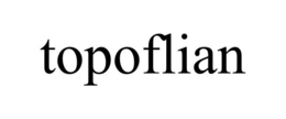 TOPOFLIAN