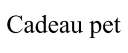 CADEAU PET
