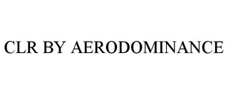 CLR BY AERODOMINANCE
