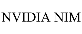 NVIDIA NIM