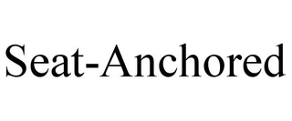 SEAT-ANCHORED