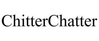 CHITTERCHATTER