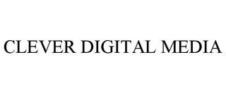CLEVER DIGITAL MEDIA