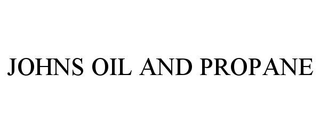 JOHNS OIL AND PROPANE