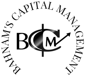 BAHNAM'S CAPITAL MANAGEMENT BCM