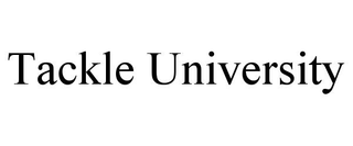 TACKLE UNIVERSITY