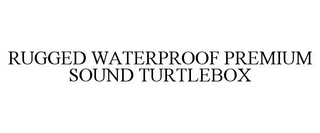 RUGGED WATERPROOF PREMIUM SOUND TURTLEBOX