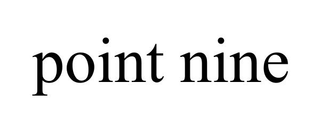 POINT NINE
