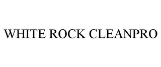 WHITE ROCK CLEANPRO