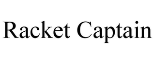 RACKET CAPTAIN