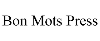 BON MOTS PRESS