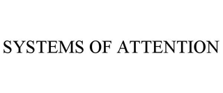 SYSTEMS OF ATTENTION