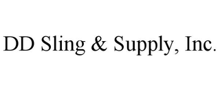 DD SLING & SUPPLY, INC.