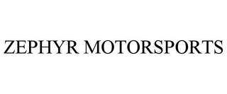 ZEPHYR MOTORSPORTS